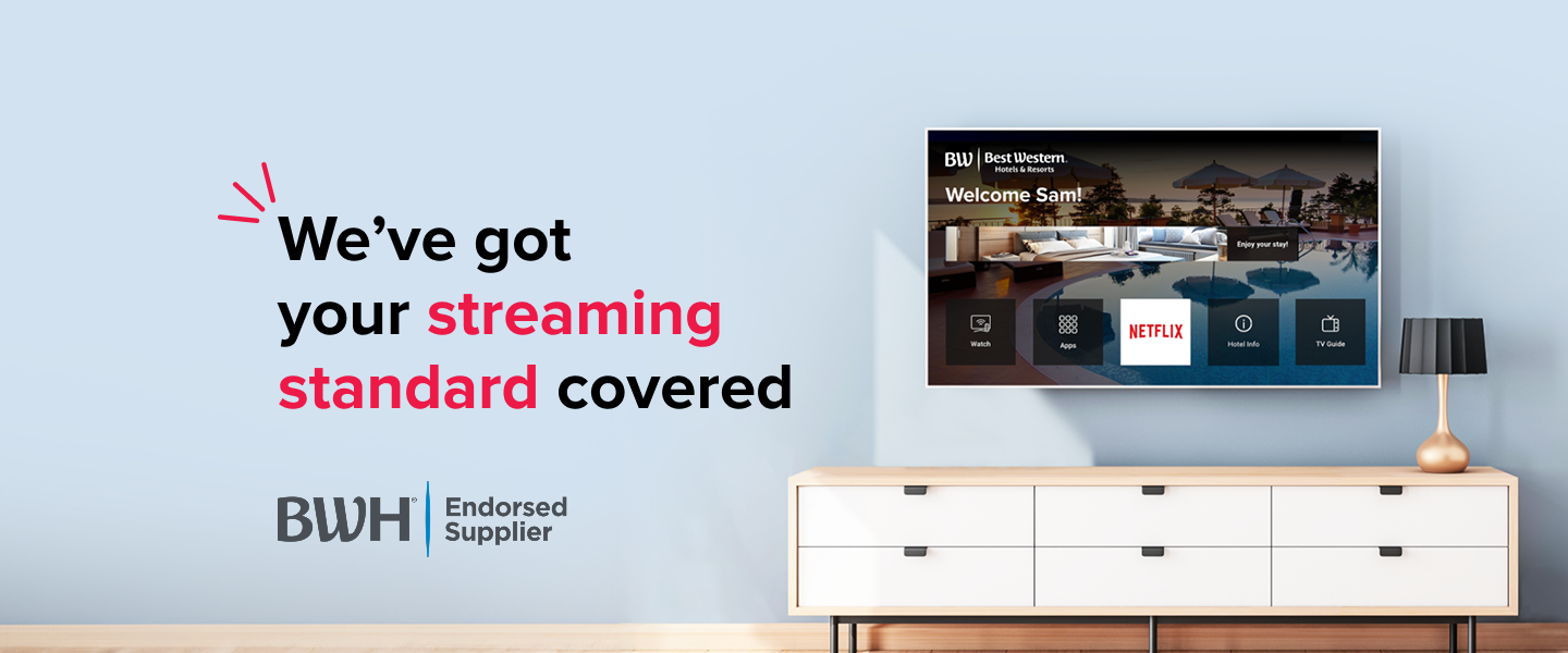 Best Western Hotels has your streaming standard covered